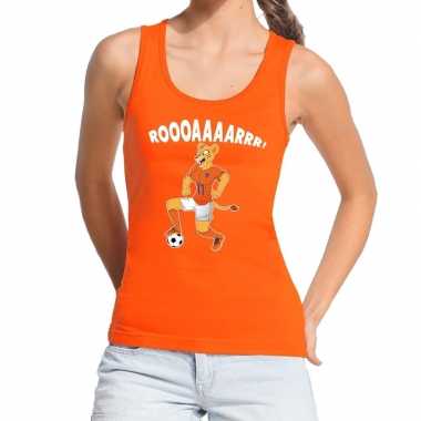 Nederland supporter t shirt zonder mouw leeuwin roooaaaarrr oranje da